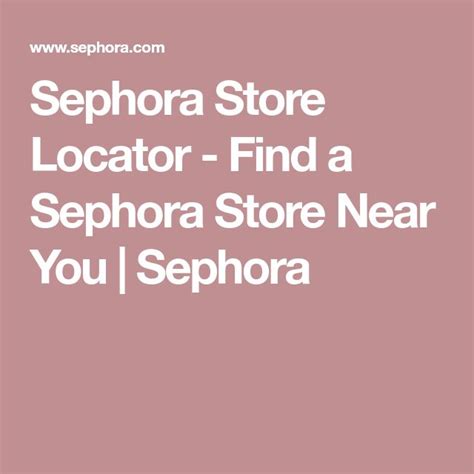 Find a Sephora Near You .